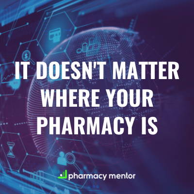It doesn't matter where your pharmacy is anymore